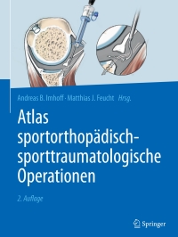 Cover image: Atlas sportorthopädisch-sporttraumatologische Operationen 2nd edition 9783662548349