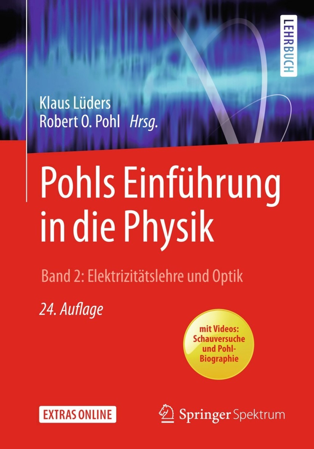 Pohls Einführung in die Physik Band 2: Elektrizitätslehre und Optik 24th Edition