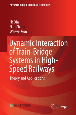 Cover image: Dynamic Interaction of Train-Bridge Systems in High-Speed Railways 9783662548691