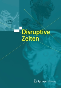 Cover image: Disruptive Zeiten 9783662548806