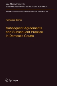 Cover image: Subsequent Agreements and Subsequent Practice in Domestic Courts 9783662549360