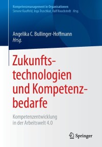 Cover image: Zukunftstechnologien und Kompetenzbedarfe 9783662549513