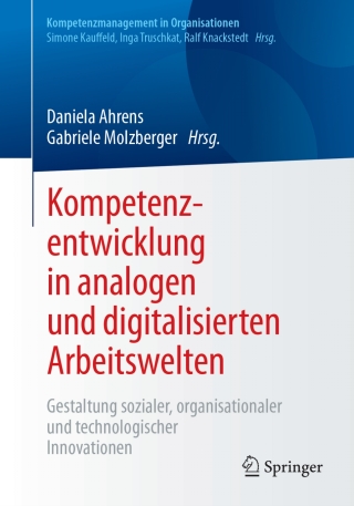 Cover image: Kompetenzentwicklung in analogen und digitalisierten Arbeitswelten 9783662549551