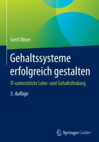 Cover image: Gehaltssysteme erfolgreich gestalten 5th edition 9783662551998