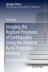 Imagen de portada: Imaging the Rupture Processes of Earthquakes Using the Relative Back-Projection Method 9783662552377