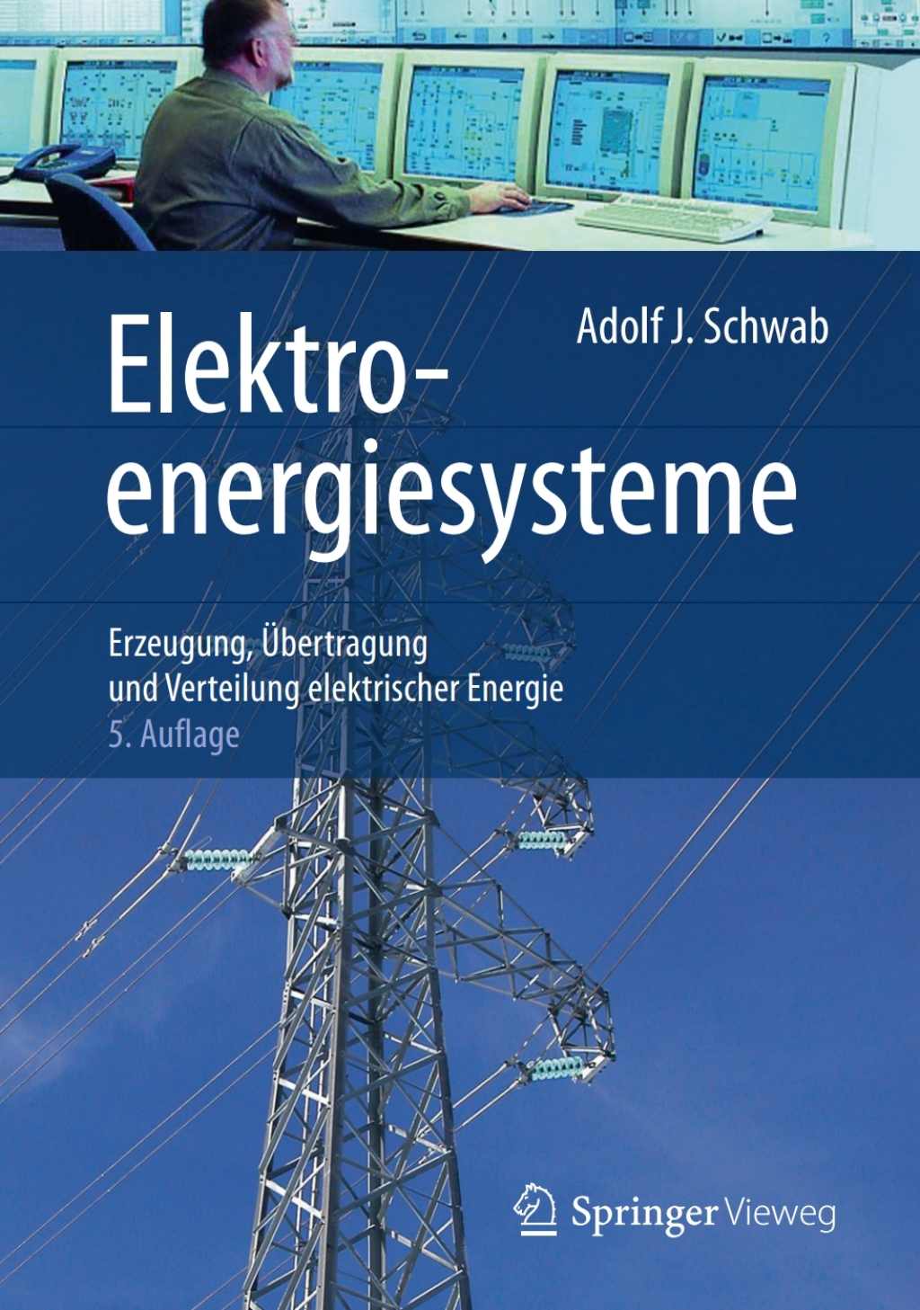 Elektroenergiesysteme Erzeugung, Übertragung und Verteilung elektrischer Energie 5th Edition