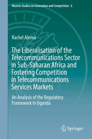 Cover image: The Liberalisation of the Telecommunications Sector in Sub-Saharan Africa and Fostering Competition in Telecommunications Services Markets 9783662553176