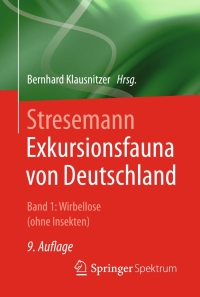 Cover image: Stresemann - Exkursionsfauna von Deutschland. Band 1: Wirbellose (ohne Insekten) 9th edition 9783662553534