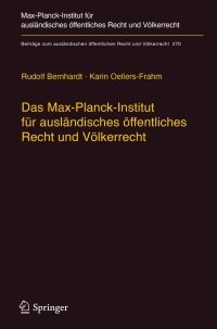 Imagen de portada: Das Max-Planck-Institut für ausländisches öffentliches Recht und Völkerrecht 9783662553749