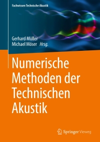 Cover image: Numerische Methoden der Technischen Akustik 9783662554081