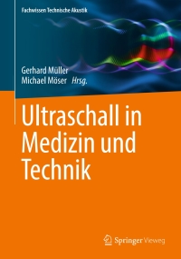 Cover image: Ultraschall in Medizin und Technik 9783662554418