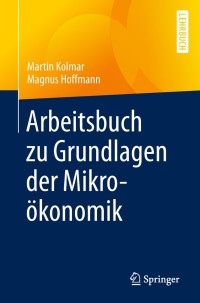 Cover image: Arbeitsbuch zu Grundlagen der Mikroökonomik 9783662554432
