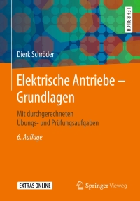 Cover image: Elektrische Antriebe – Grundlagen 6th edition 9783662554470