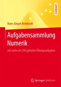 Cover image: Aufgabensammlung Numerik 9783662554524