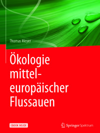 Cover image: Ökologie mitteleuropäischer Flussauen 9783662554548