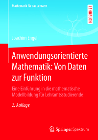 表紙画像: Anwendungsorientierte Mathematik: Von Daten zur Funktion 2nd edition 9783662554869