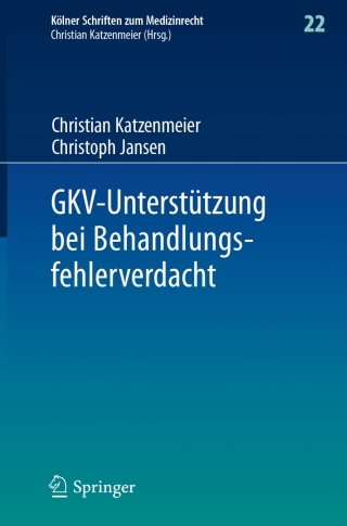 表紙画像: GKV-Unterstützung bei Behandlungsfehlerverdacht 9783662555019