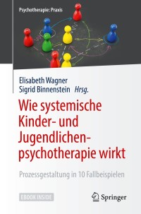 Titelbild: Wie systemische Kinder- und Jugendlichenpsychotherapie wirkt 9783662555460