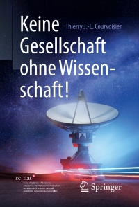 Imagen de portada: Keine Gesellschaft ohne Wissenschaft! 9783662555552