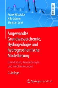 Cover image: Angewandte Grundwasserchemie, Hydrogeologie und hydrogeochemische Modellierung 2nd edition 9783662555576