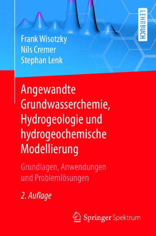 Cover image: Angewandte Grundwasserchemie, Hydrogeologie und hydrogeochemische Modellierung 2nd edition 9783662555576