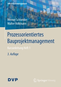 Imagen de portada: Prozessorientiertes Bauprojektmanagement 3rd edition 9783662556290