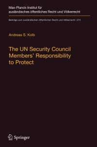 Cover image: The UN Security Council Members' Responsibility to Protect 9783662556436