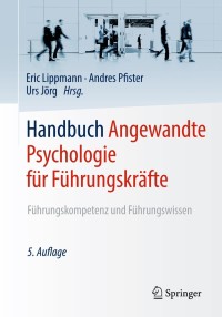 Cover image: Handbuch Angewandte Psychologie für Führungskräfte 5th edition 9783662558096