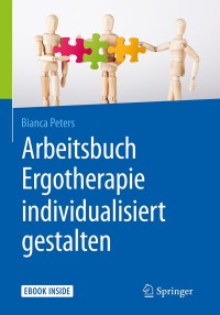 Cover image: Arbeitsbuch Ergotherapie individualisiert gestalten 9783662558119