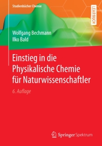 Imagen de portada: Einstieg in die Physikalische Chemie für Naturwissenschaftler 6th edition 9783662558577