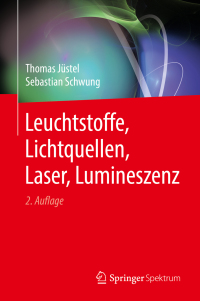 Imagen de portada: Leuchtstoffe, Lichtquellen, Laser, Lumineszenz 2nd edition 9783662559499