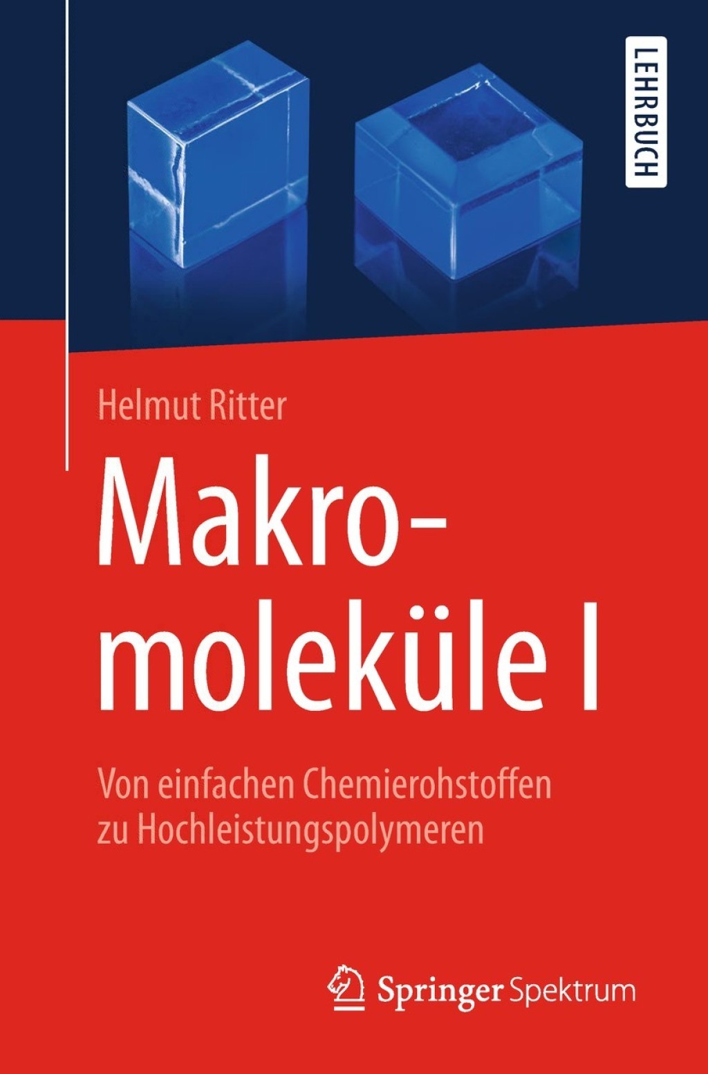 Makromoleküle I Von einfachen Chemierohstoffen zu Hochleistungspolymeren