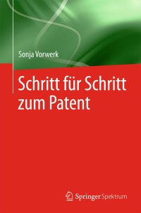 Titelbild: Schritt für Schritt zum Patent 9783662559659