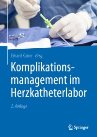 Cover image: Komplikationsmanagement im Herzkatheterlabor 2nd edition 9783662559758