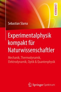 Cover image: Experimentalphysik kompakt für Naturwissenschaftler 9783662560105