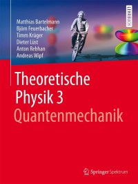 Imagen de portada: Theoretische Physik 3 | Quantenmechanik 9783662560716