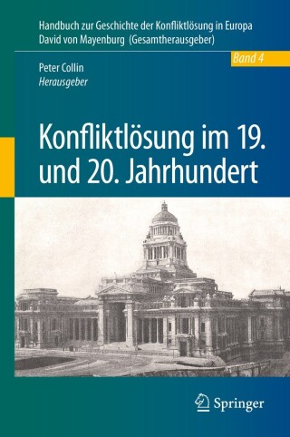 Cover image: Konfliktlösung im 19. und 20. Jahrhundert 9783662560754