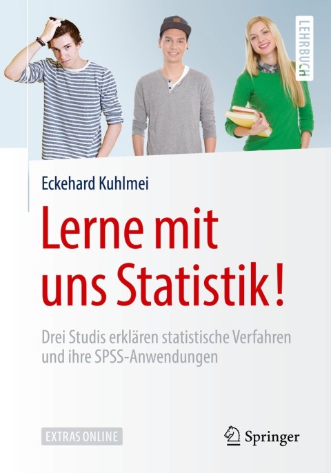Lerne mit uns Statistik!: Drei Studis erklären statistische Verfahren und ihre SPSS-Anwendungen - FULL INSTANT DOWNLOAD | PDF DOCX EPUB