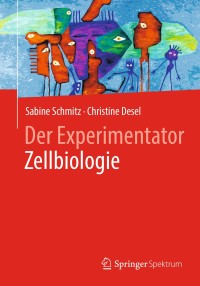 表紙画像: Der Experimentator Zellbiologie 9783662561102