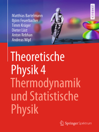Imagen de portada: Theoretische Physik 4 | Thermodynamik und Statistische Physik 9783662561126