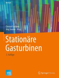 Cover image: Stationäre Gasturbinen 3rd edition 9783662561331
