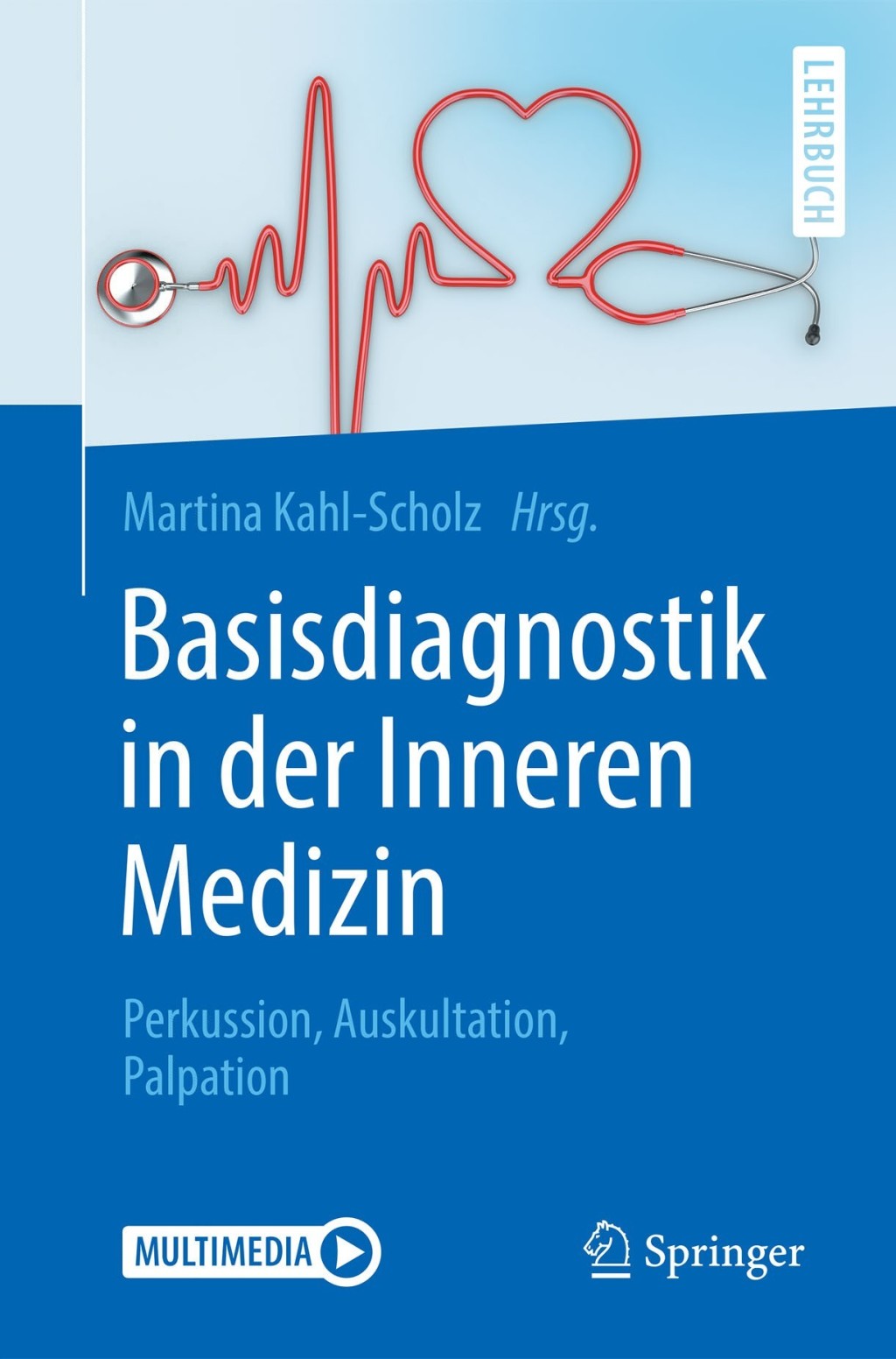 Basisdiagnostik in der Inneren Medizin Perkussion, Auskultation, Palpation