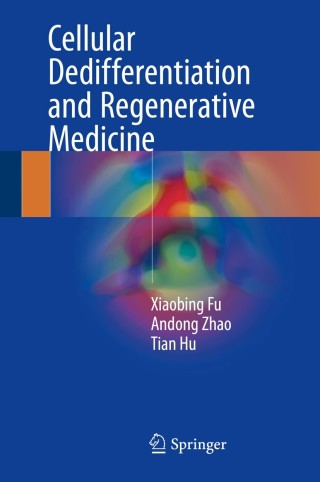 Cover image: Cellular Dedifferentiation and Regenerative Medicine 9783662561775