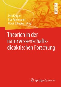 Cover image: Theorien in der naturwissenschaftsdidaktischen Forschung 9783662563199