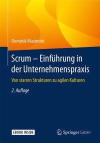 Cover image: Scrum – Einführung in der Unternehmenspraxis 2nd edition 9783662563250