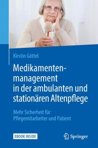 Cover image: Medikamentenmanagement in der ambulanten und stationären Altenpflege 9783662563458