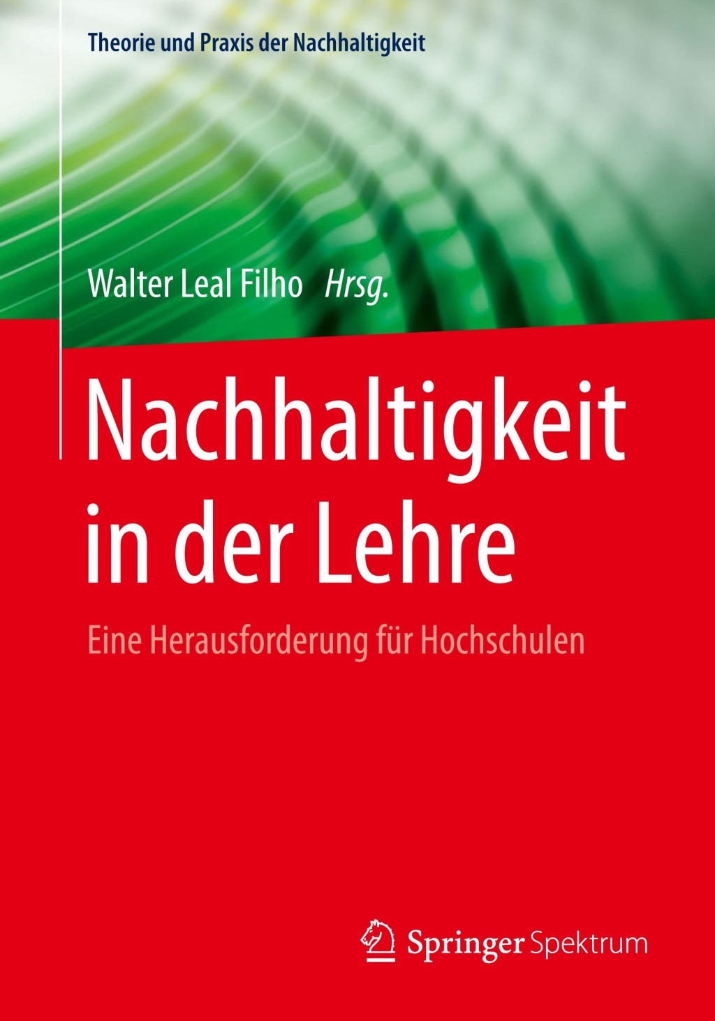 Nachhaltigkeit in der Lehre Eine Herausforderung für Hochschulen