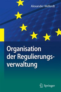Cover image: Organisation der Regulierungsverwaltung 9783662564509