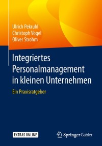 صورة الغلاف: Integriertes Personalmanagement in kleinen Unternehmen 9783662564769