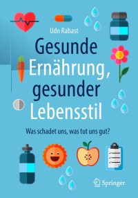 Cover image: Gesunde Ernährung, gesunder Lebensstil 2nd edition 9783662565117